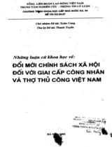 Những luận cứ khoa học về: Đối mới chính sách xã hội đối với gia cấp công nhân và thợ thủ công Việt Nam  