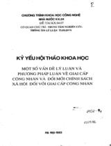 Kỷ yếu hội thảo khoa học một số vấn đề lý luận và phương pháp luận về giai cấp công nhân và đổi mới chính sách xã hội đối với giai cấp công nhân  