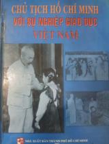 Chủ tịch Hồ Chí Minh với sự nghiệp giáo dục Việt Nam  