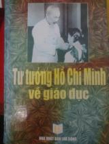 Tư tưởng Hồ Chí Minh về giáo dục  