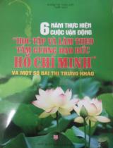 6 năm thực hiện cuộc vận động "Học tập và làm theo tấm gương đạo đức Hồ Chí Minh" và một số bài thi trung khảo 