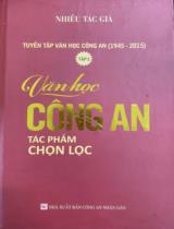 Tuyển tập văn học công an (1945 - 2015)  