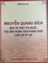 Nguyễn Quang Bích nhà trí thức yêu nước. Thủ lĩnh phong trào kháng Pháp cuối thế kỷ XIX  