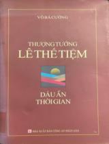 Thượng tướng Lê Thế Tiệm dấu ấn thời gian  