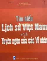 Tìm hiểu Lịch sử Việt Nam và Tuyên ngôn của các Vĩ nhân  